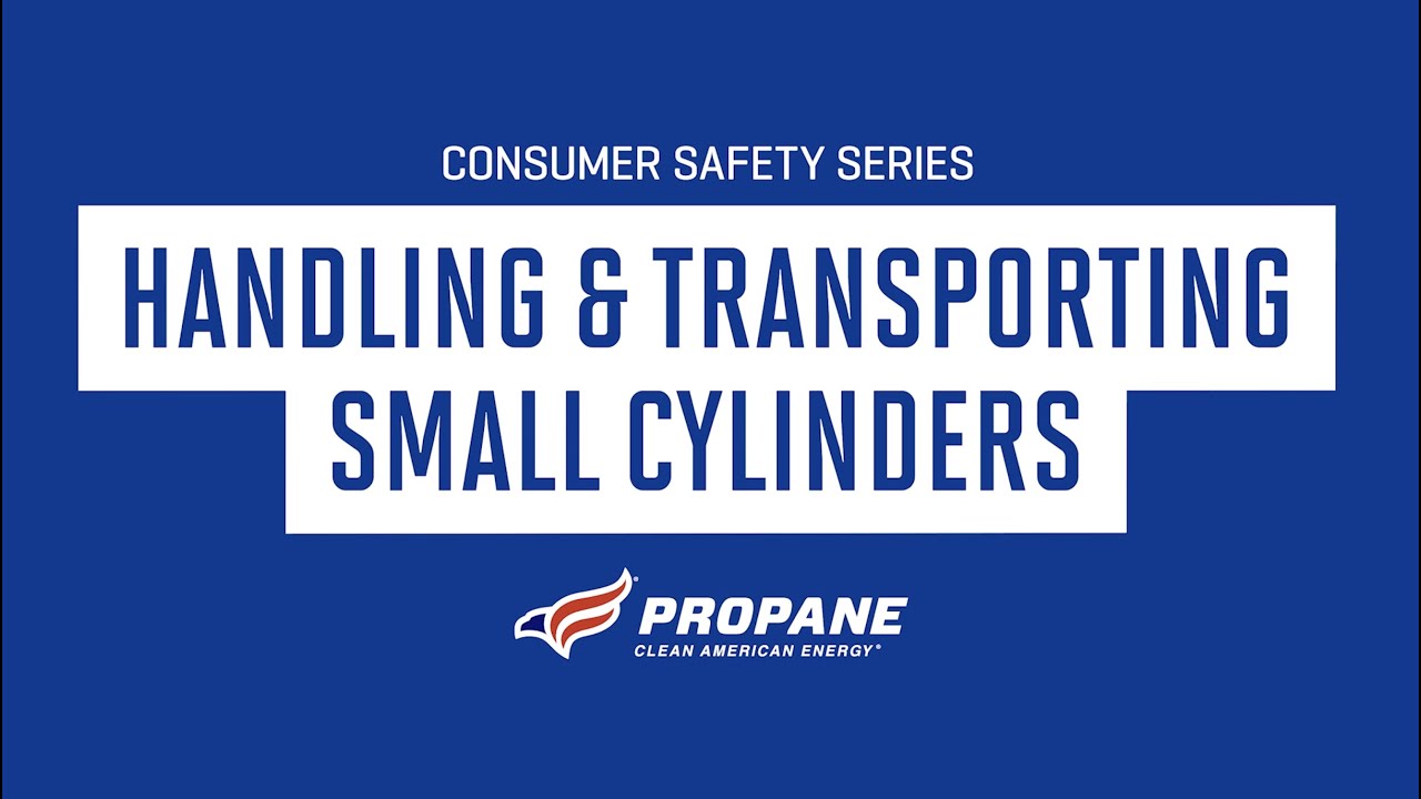 Donahue Gas-Propane Safety | Handling and Transporting Small Cylinders